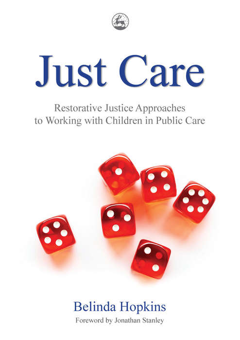 Book cover of Just Care: Restorative Justice Approaches to Working with Children in Public Care (PDF)