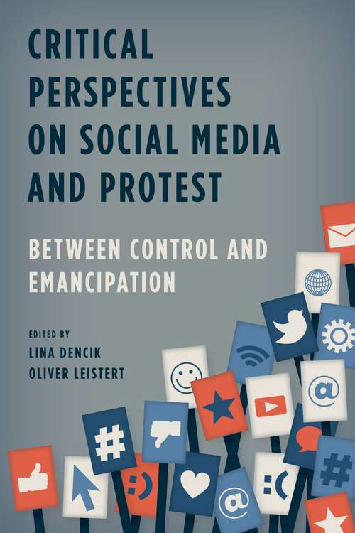 Book cover of Critical Perspectives On Social Media And Protest: Between Control And Emancipation (PDF)