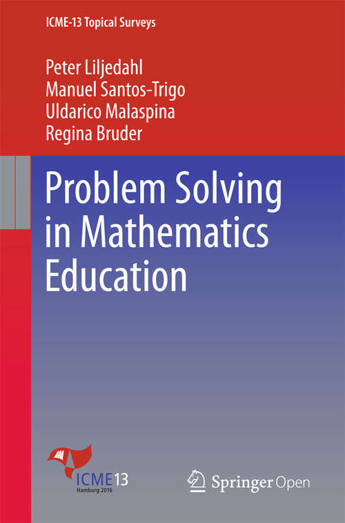Book cover of Problem Solving in Mathematics Education (1st ed. 2016) (ICME-13 Topical Surveys)