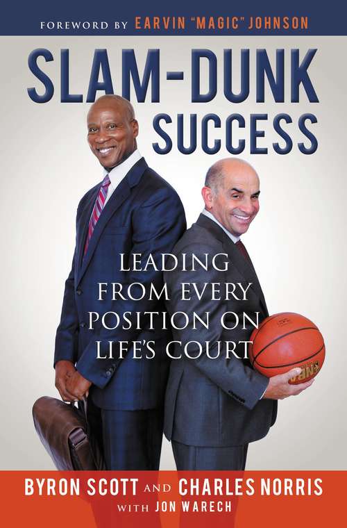 Book cover of Slam-Dunk Success: Leading from Every Position on Life's Court