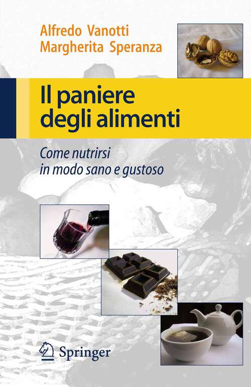 Book cover of Il paniere degli alimenti: Come nutrirsi in modo sano e gustoso (2009)