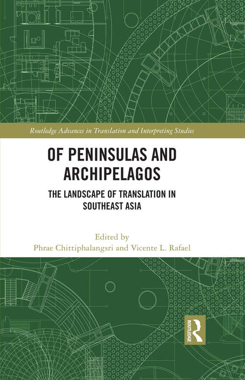 Book cover of Of Peninsulas and Archipelagos: The Landscape of Translation in Southeast Asia (Routledge Advances in Translation and Interpreting Studies)