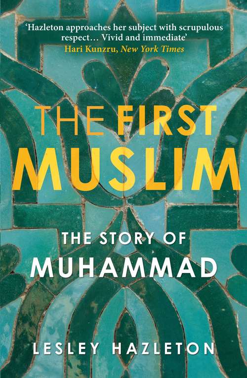 Book cover of The First Muslim: The Story of Muhammad (Main)