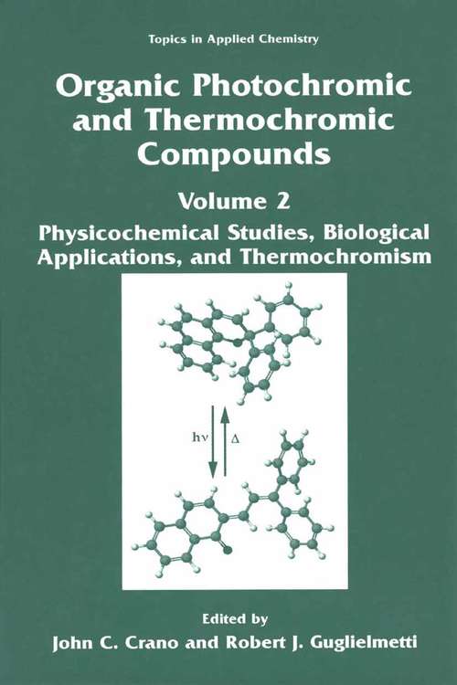 Book cover of Organic Photochromic and Thermochromic Compounds: Volume 2: Physicochemical Studies, Biological Applications, and Thermochromism (1999) (Topics in Applied Chemistry)