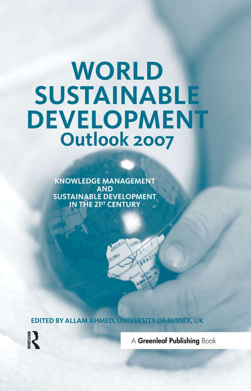 Book cover of World Sustainable Development Outlook 2007: Knowledge Management and Sustainable Development in the 21st Century