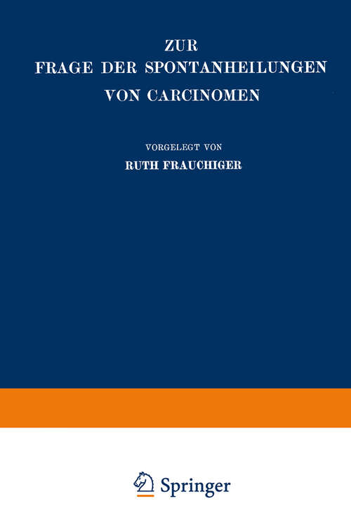 Book cover of Zur Frage der Spontanheilungen von Carcinomen: Kritische Zusammenstellung (1929)
