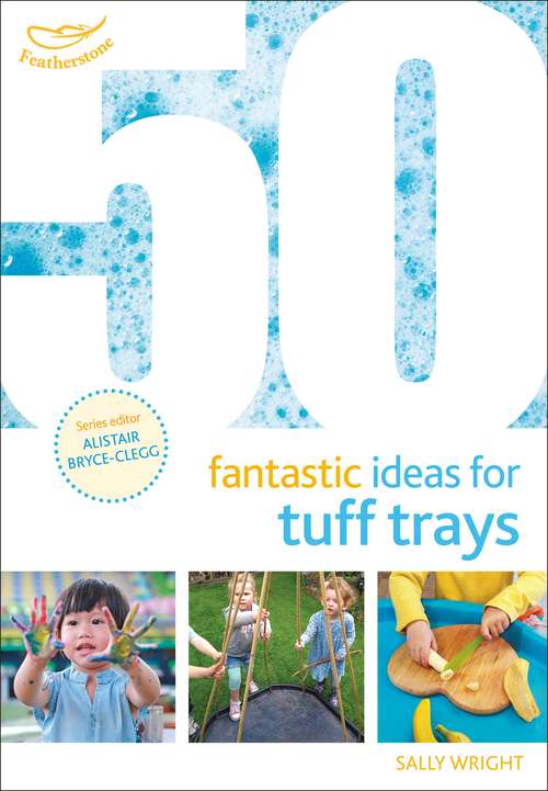 Book cover of 50 Fantastic Ideas for Tuff Trays (50 Fantastic Ideas)