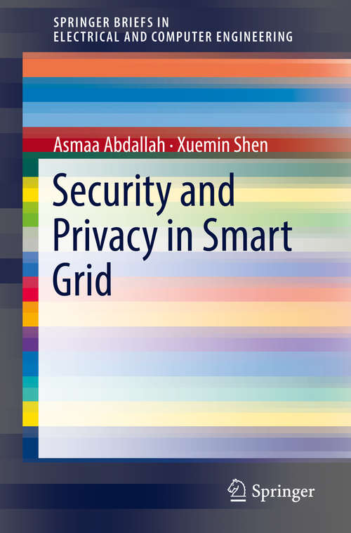 Book cover of Security and Privacy in Smart Grid (SpringerBriefs in Electrical and Computer Engineering)