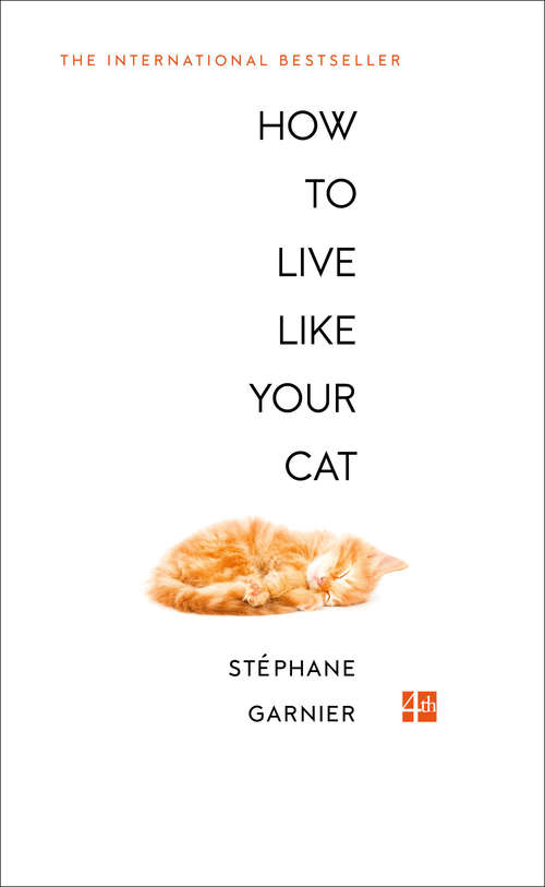 Book cover of How to Live Like Your Cat (ePub edition)