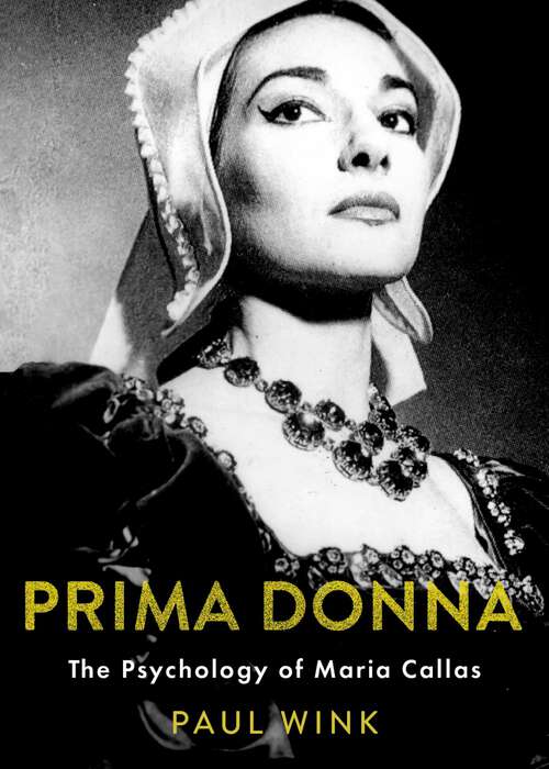 Book cover of Prima Donna: The Psychology of Maria Callas (Inner Lives)