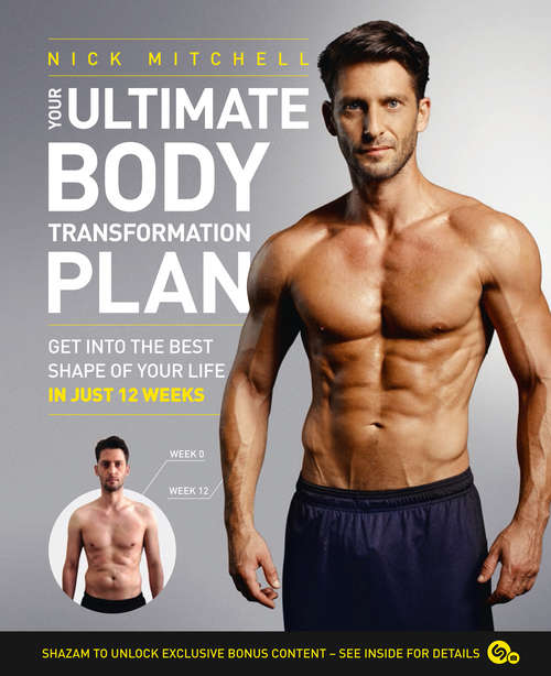 Book cover of Your Ultimate Body Transformation Plan: Get Into The Best Shape Of Your Life Ââeâ In Just 12 Weeks (ePub edition)