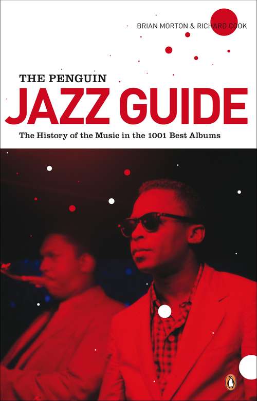 Book cover of The Penguin Jazz Guide: The History of the Music in the 1000 Best Albums