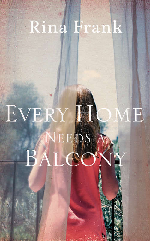 Book cover of Every Home Needs A Balcony (ePub edition)