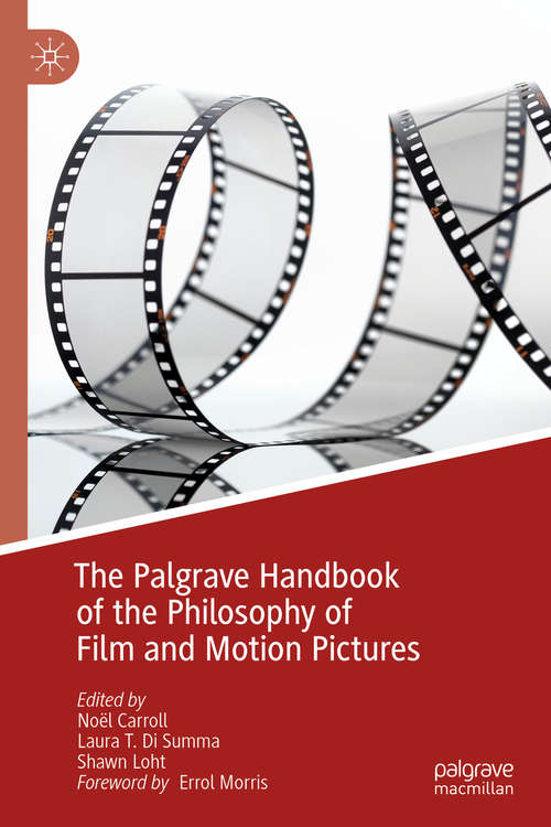 Book cover of The Palgrave Handbook of the Philosophy of Film and Motion Pictures (1st ed. 2019)