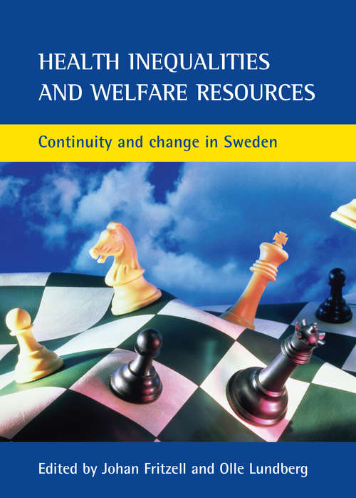 Book cover of Health inequalities and welfare resources: Continuity and change in Sweden (Health and Society series)