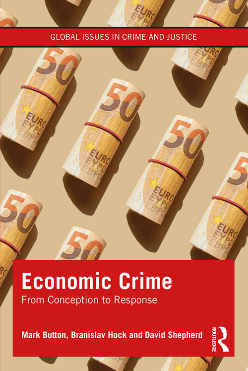 Book cover of Economic Crime: From Conception to Response (Global Issues in Crime and Justice)