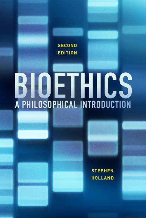 Book cover of Bioethics: A Philosophical Introduction (2) (Arguing About Philosophy Ser.)