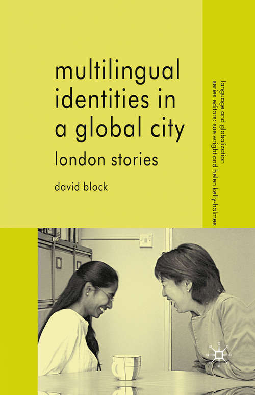 Book cover of Multilingual Identities in a Global City: London Stories (2006) (Language and Globalization)