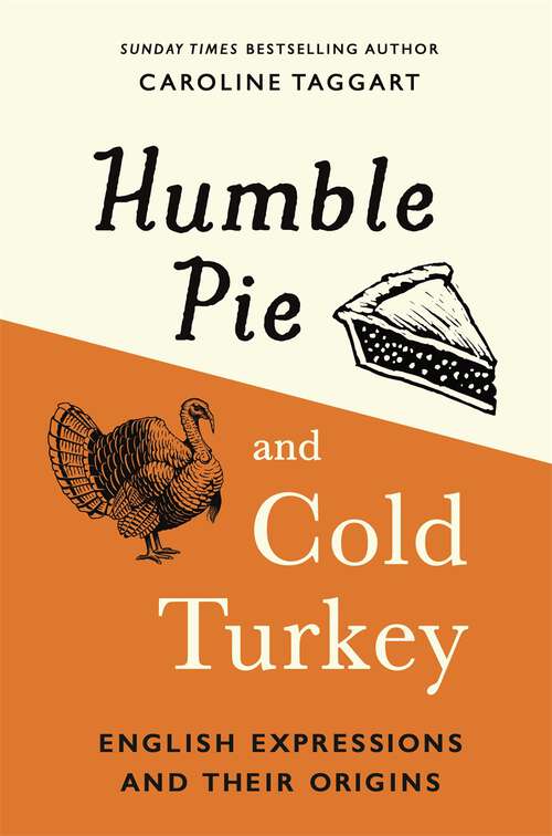 Book cover of Humble Pie and Cold Turkey: English Expressions and Their Origins