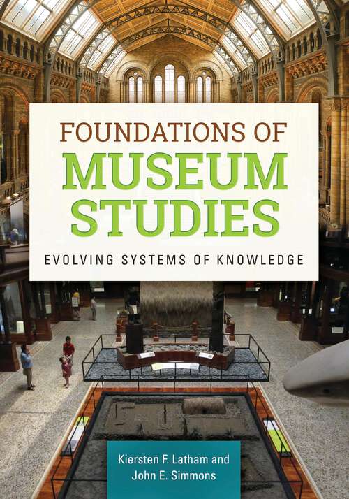 Book cover of Foundations of Museum Studies: Evolving Systems of Knowledge