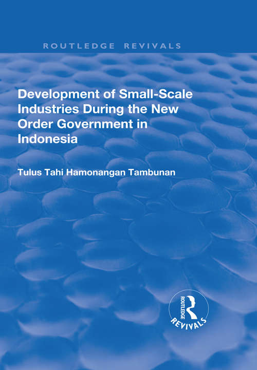 Book cover of Development of Small-scale Industries During the New Order Government in Indonesia (Routledge Revivals)