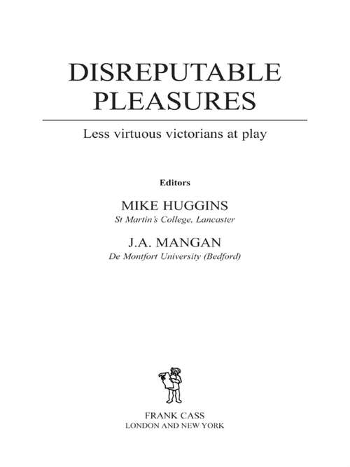 Book cover of Disreputable Pleasures: Less Virtuous Victorians at Play (Sport in the Global Society)