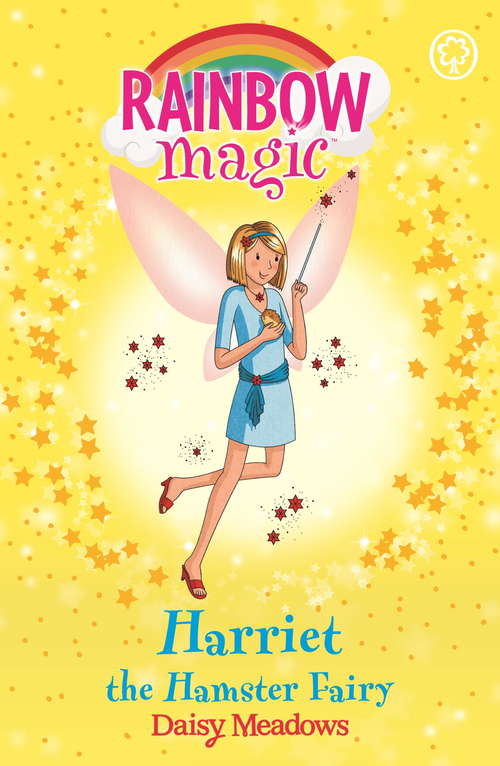 Book cover of Harriet the Hamster Fairy: The Pet Keeper Fairies Book 5 (Rainbow Magic #33)