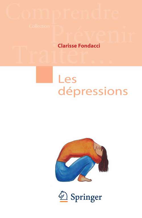Book cover of Les dépressions (2009) (Comprendre, prévenir, traiter)