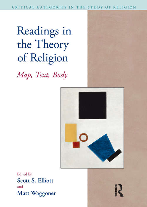 Book cover of Readings in the Theory of Religion: Map, Text, Body (Critical Categories in the Study of Religion)