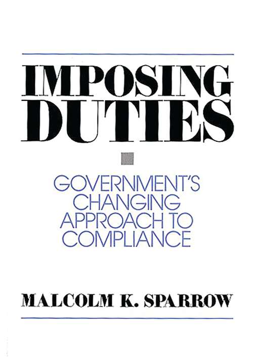 Book cover of Imposing Duties: Government's Changing Approach to Compliance