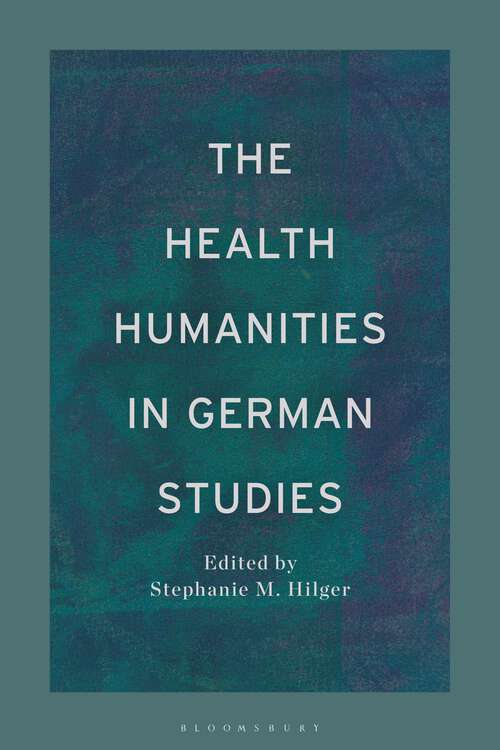 Book cover of The Health Humanities in German Studies