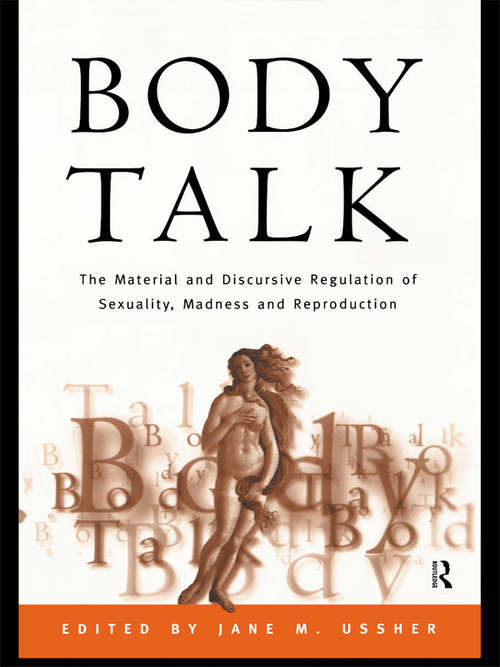 Book cover of Body Talk: The Material and Discursive Regulation of Sexuality, Madness and Reproduction