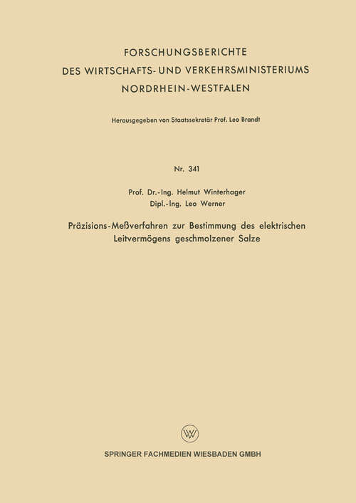 Book cover of Präzisions-Meßverfahren zur Bestimmung des elektrischen Leitvermögens geschmolzener Salze (1956) (Forschungsberichte des Wirtschafts- und Verkehrsministeriums Nordrhein-Westfalen #341)