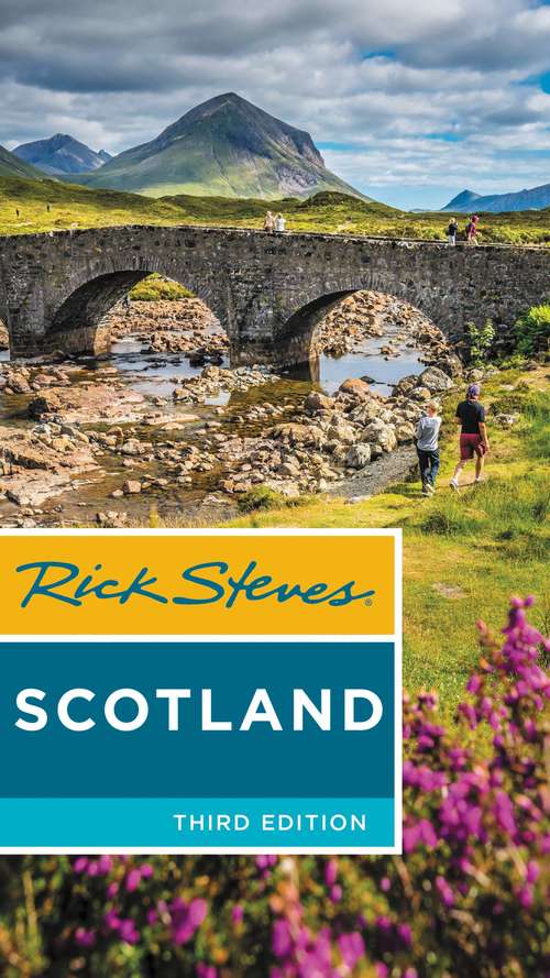 Book cover of Rick Steves Scotland: Including Edinburgh & Glasgow City Maps (3) (Rick Steves)