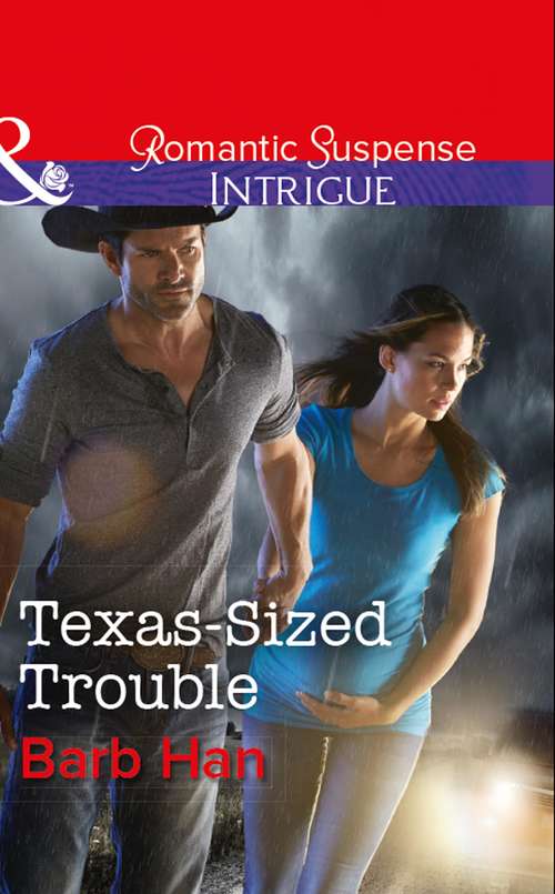 Book cover of Texas-Sized Trouble: Law And Disorder Texas-sized Trouble Mountain Witness (ePub edition) (Mills And Boon Intrigue Ser. #4)