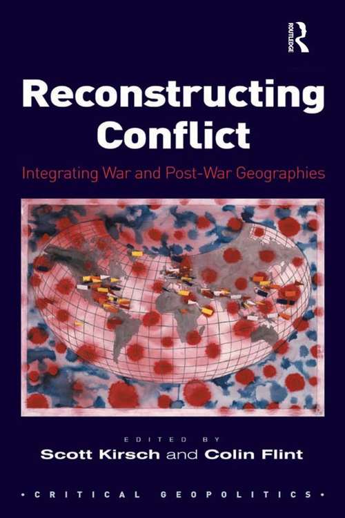 Book cover of Reconstructing Conflict: Integrating War and Post-War Geographies