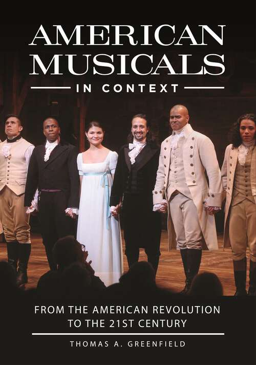 Book cover of American Musicals in Context: From the American Revolution to the 21st Century
