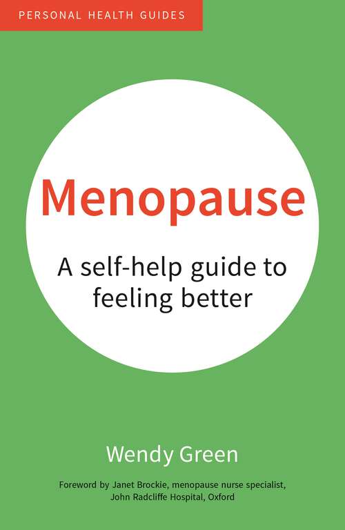 Book cover of Menopause: A Self-Help Guide to Feeling Better (50 Things Ser.)