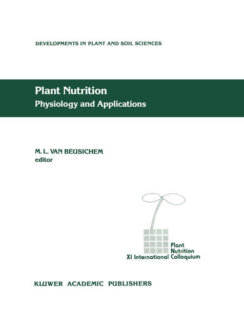 Book cover of Plant Nutrition - Physiology and Applications (1990) (Developments in Plant and Soil Sciences #41)
