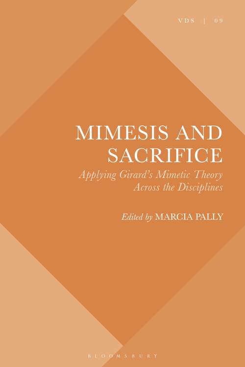 Book cover of Mimesis and Sacrifice: Applying Girard's Mimetic Theory Across the Disciplines (Violence, Desire, and the Sacred)