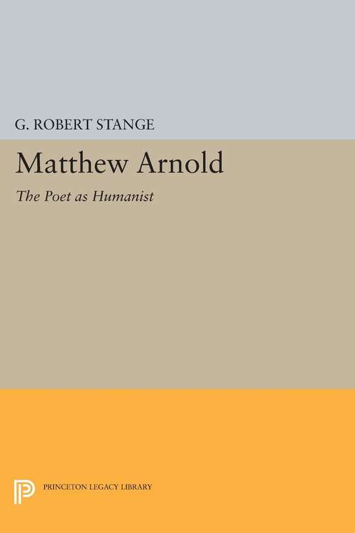 Book cover of Matthew Arnold: The Poet as Humanist