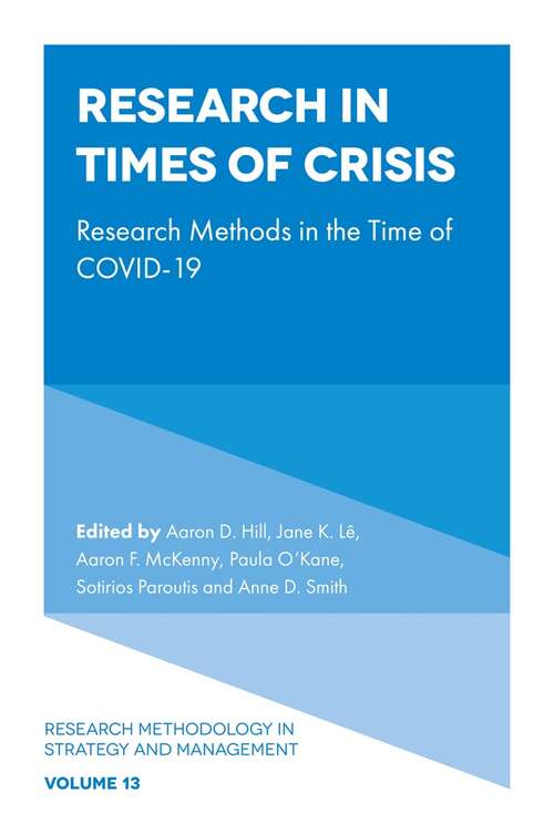 Book cover of Research in Times of Crisis: Research Methods in the Time of COVID-19 (Research Methodology in Strategy and Management #13)