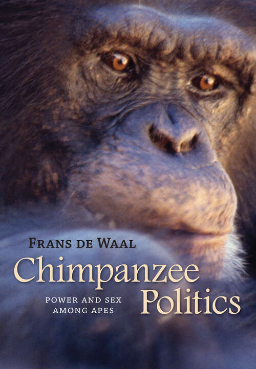 Book cover of Chimpanzee Politics: Power and Sex among Apes (updated edition)