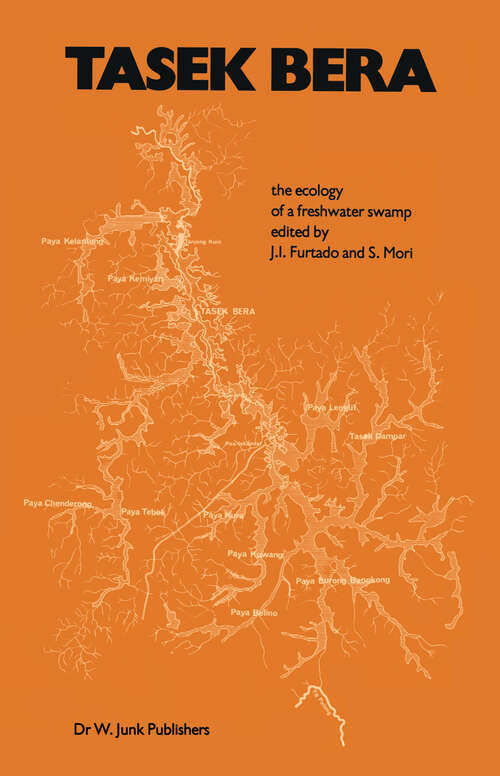Book cover of Tasek Bera: The Ecology of a Freshwater Swamp (1982) (Monographiae Biologicae #47)