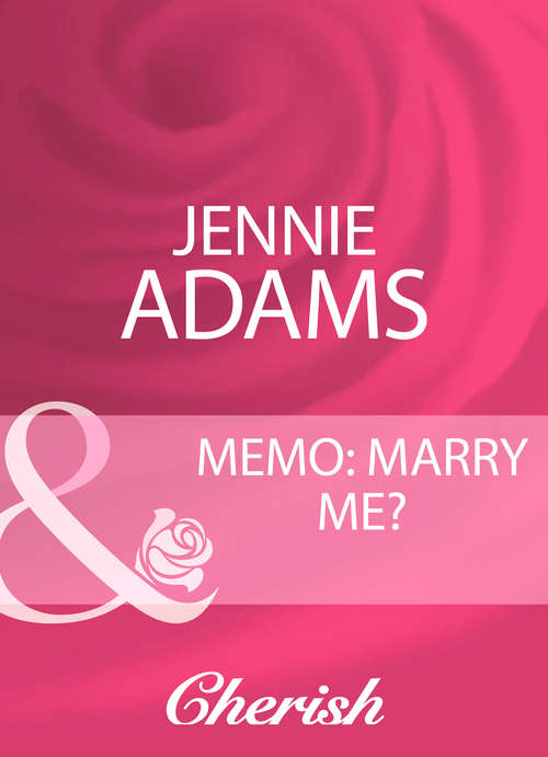 Book cover of Memo: Marry Me? (ePub First edition) (Mills And Boon Cherish Ser.)