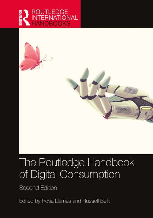 Book cover of The Routledge Handbook of Digital Consumption (2) (Routledge International Handbooks)