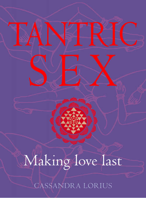 Book cover of Tantric Sex: Making Love Last (ePub edition)