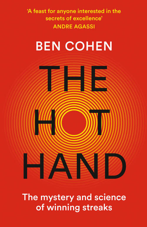 Book cover of The Hot Hand: The Mystery And Science Of Streaks (ePub edition)