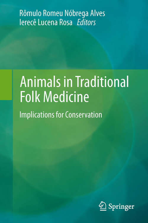 Book cover of Animals in Traditional Folk Medicine: Implications for Conservation (2013)