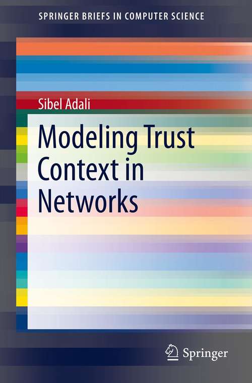 Book cover of Modeling Trust Context in Networks (2013) (SpringerBriefs in Computer Science)